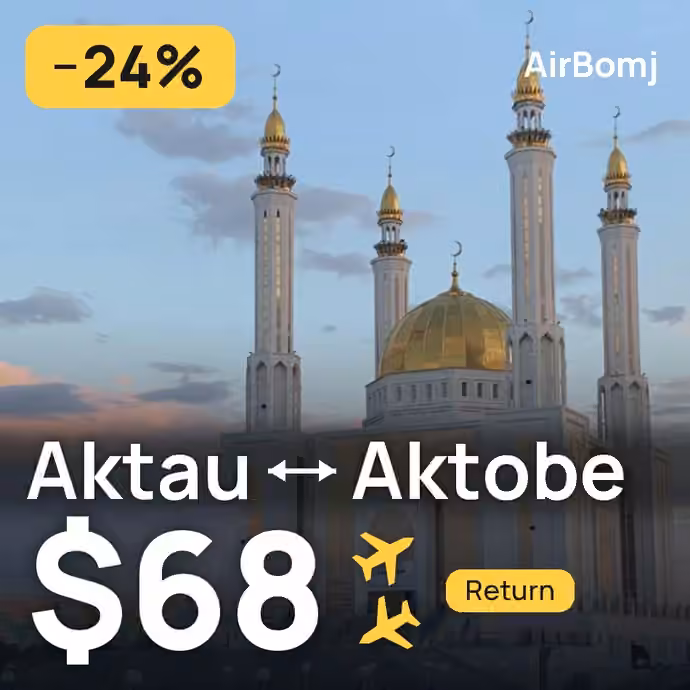 Aktau → Aktobe for $68