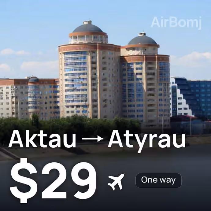 Aktau → Atyrau for $29