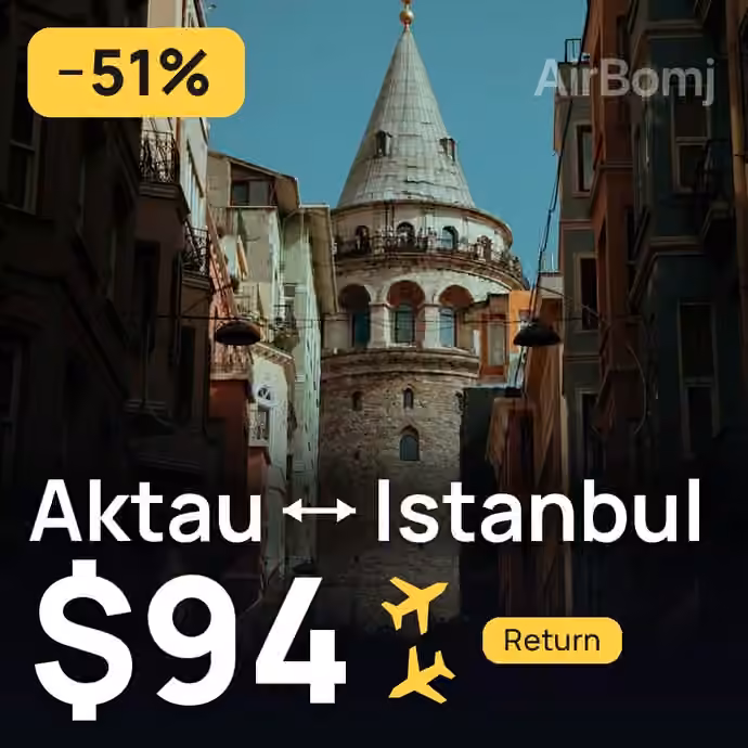 Aktau → Istanbul for $94