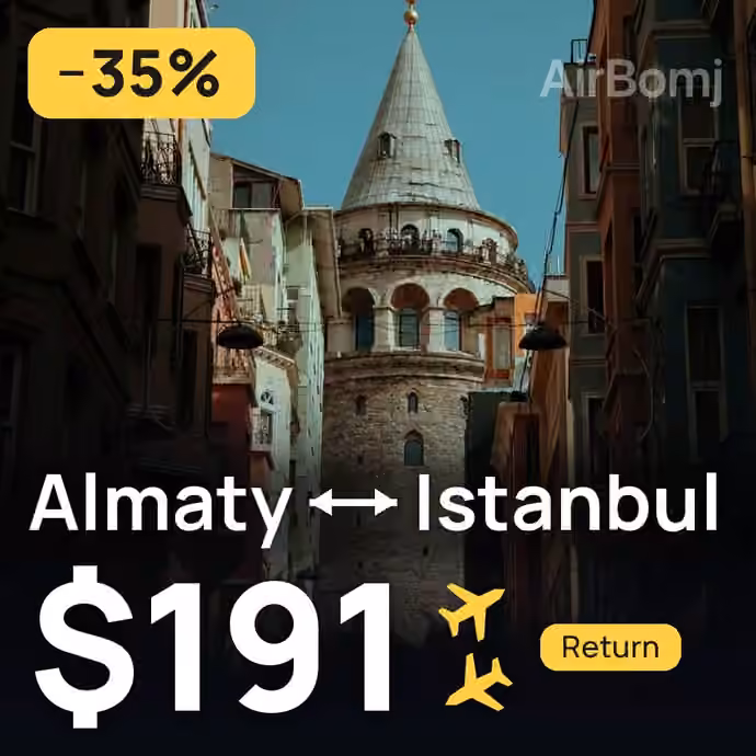 Almaty → Istanbul for $191