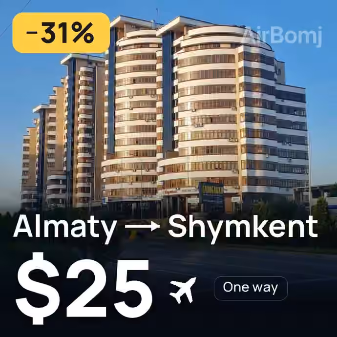 Almaty → Shymkent for $25
