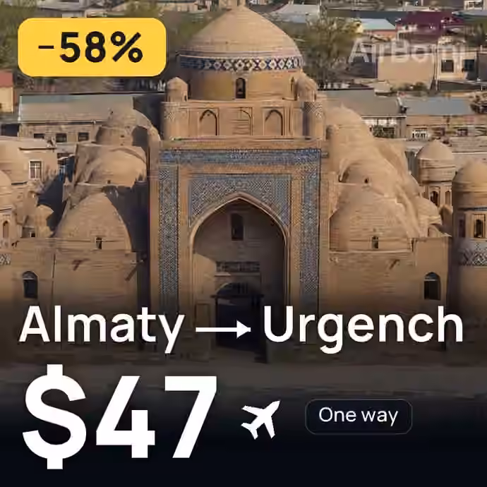 Almaty → Urgench for $47