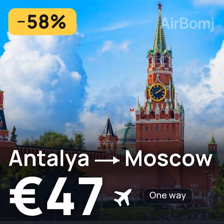 Antalya → Moscow for €47