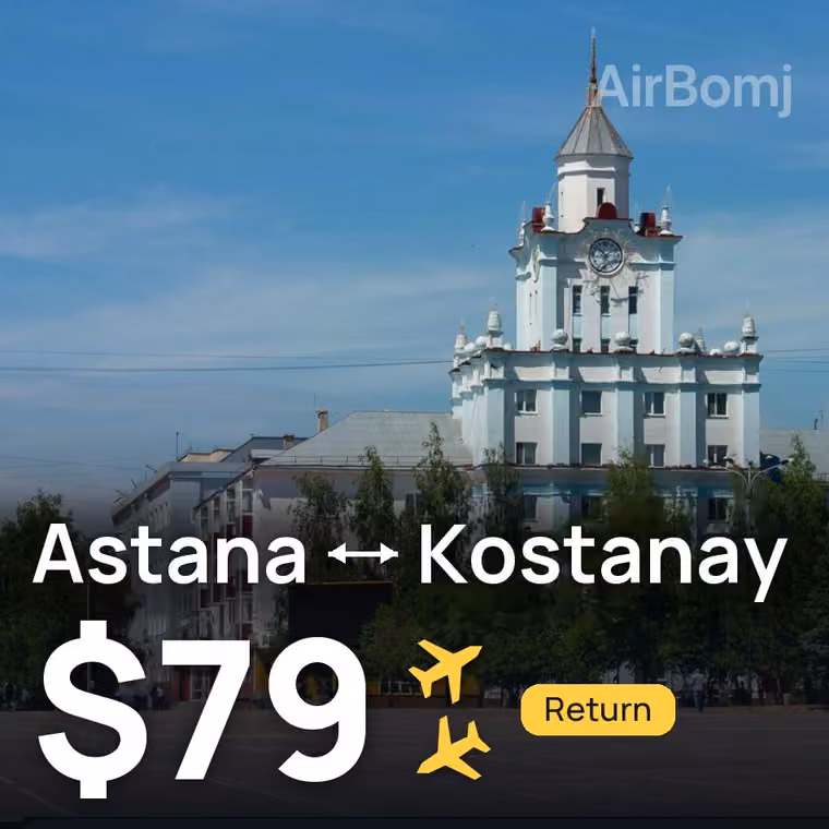 Astana → Kostanay for $79