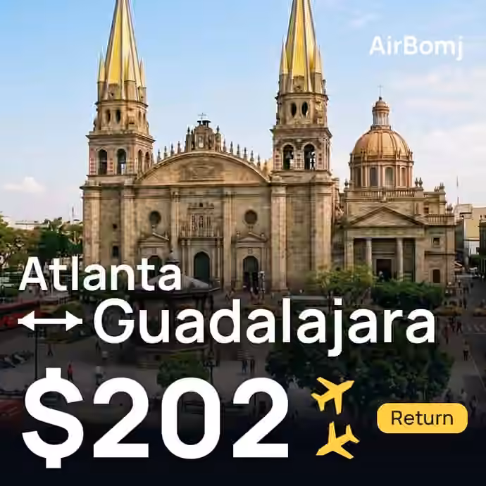 Atlanta → Guadalajara for $202