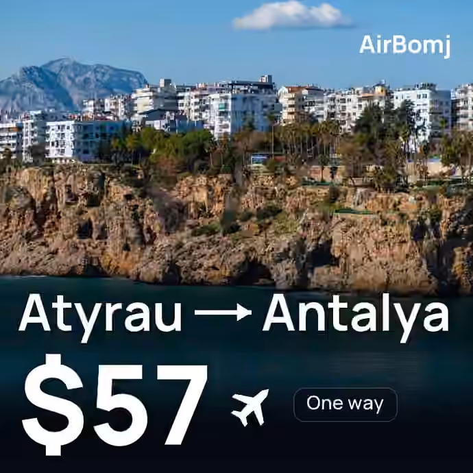 Atyrau → Antalya for $57