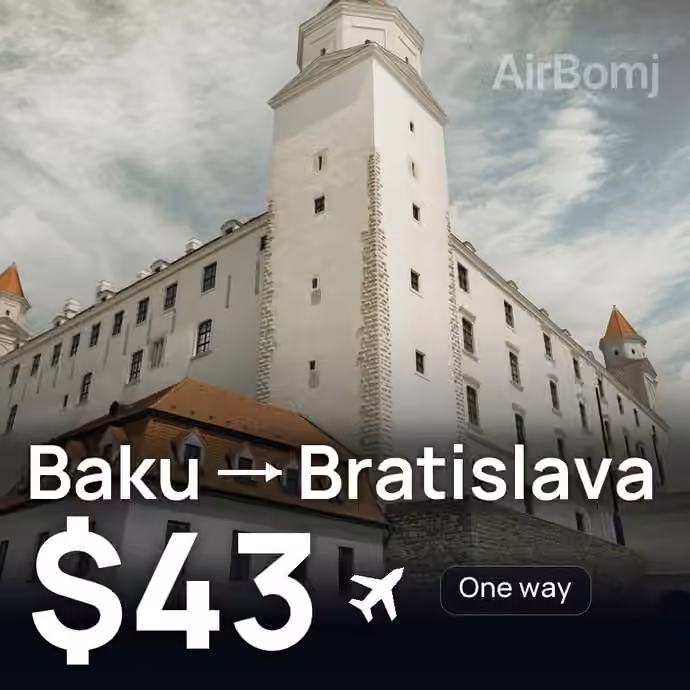Baku → Bratislava for $43