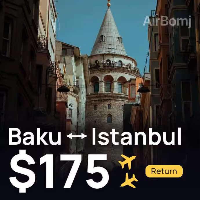 Baku → Istanbul for $175