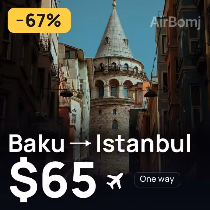Baku → Istanbul for $65