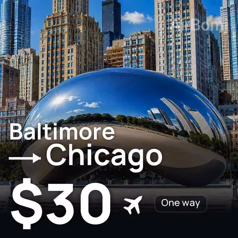 Baltimore → Chicago for $30