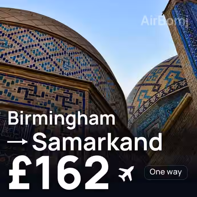 Birmingham → Samarkand for £162