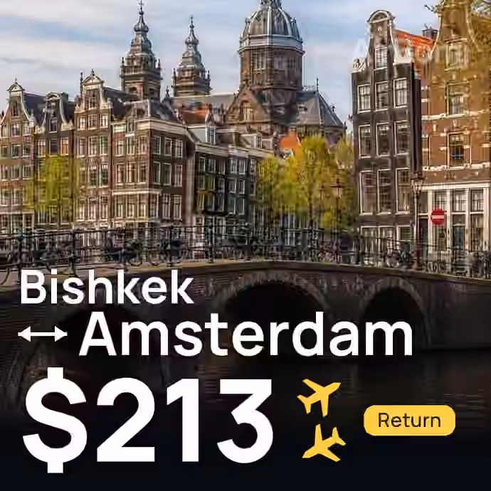 Bishkek → Amsterdam for $213