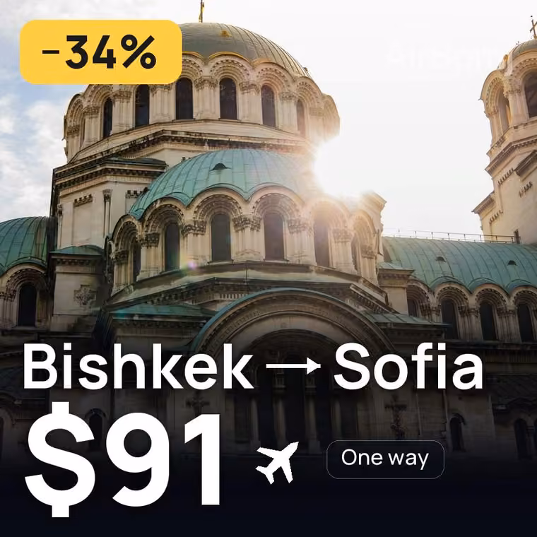 Bishkek → Sofia for $91