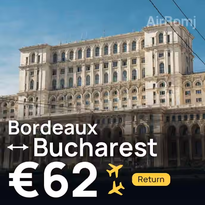 Bordeaux → Bucharest for €62