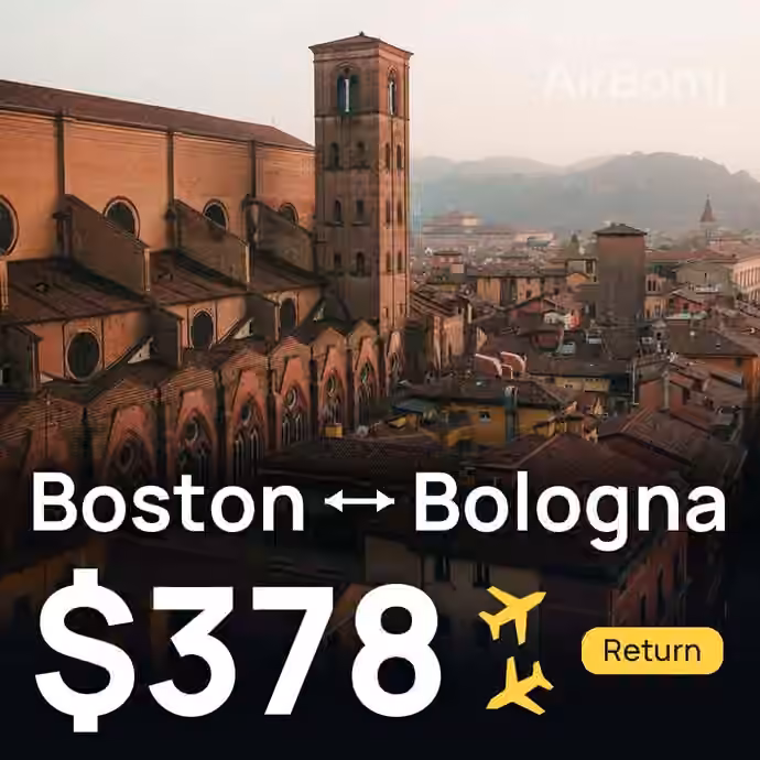 Boston → Bologna for $378