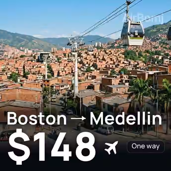 Boston → Medellin for $148