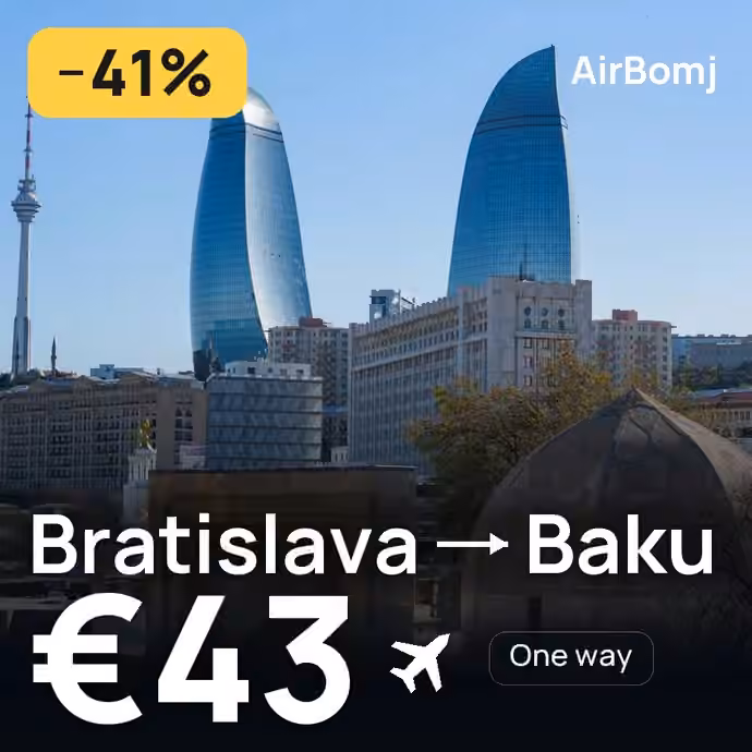 Bratislava → Baku for €43