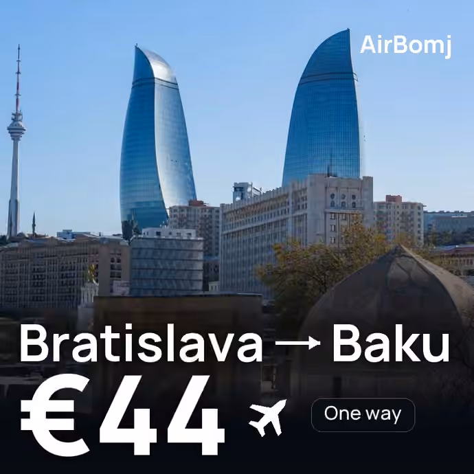 Bratislava → Baku for €44