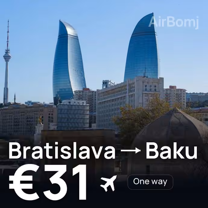 Bratislava → Baku for €31