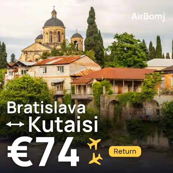Bratislava → Kutaisi for €74