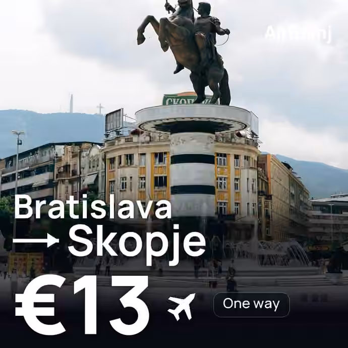 Bratislava → Skopje for €13
