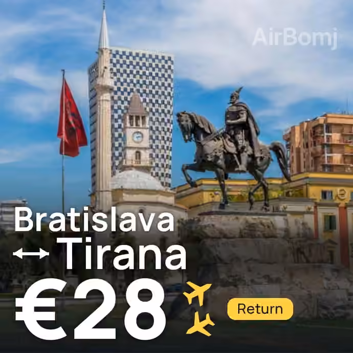 Bratislava → Tirana for €28