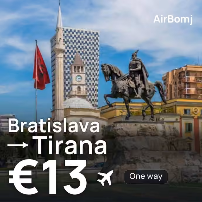Bratislava → Tirana for €13