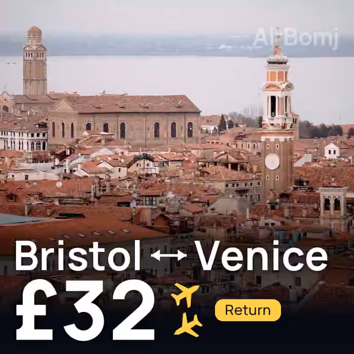 Bristol → Venice for £32