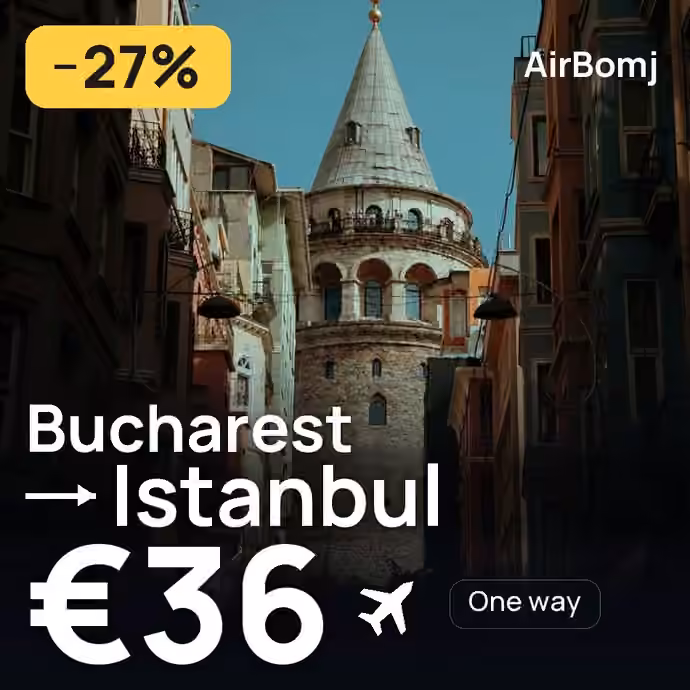 Bucharest → Istanbul for €36