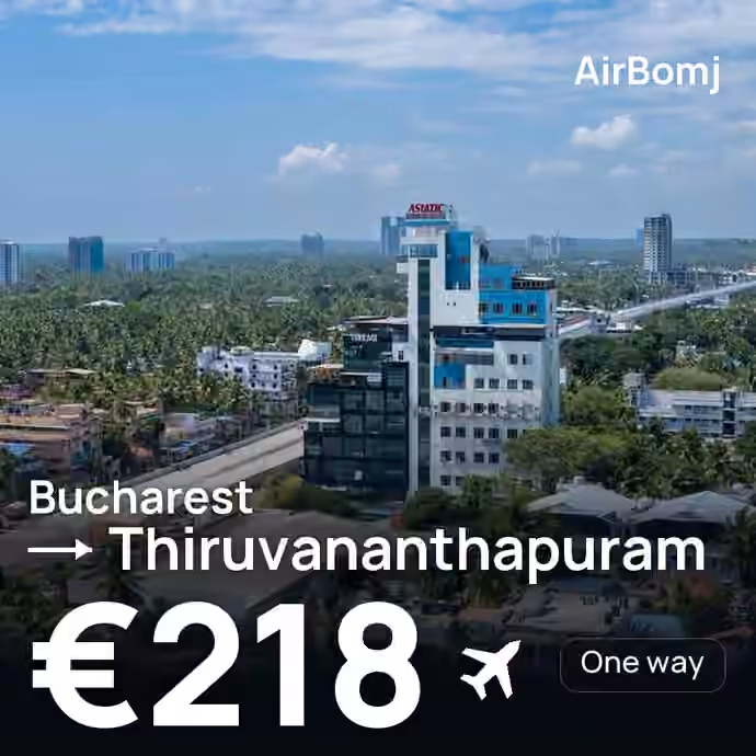 Bucharest → Thiruvananthapuram for €218