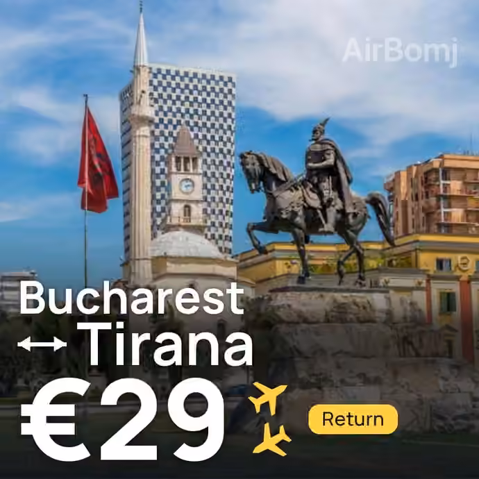 Bucharest → Tirana for €29