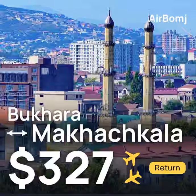 Bukhara → Makhachkala for $327