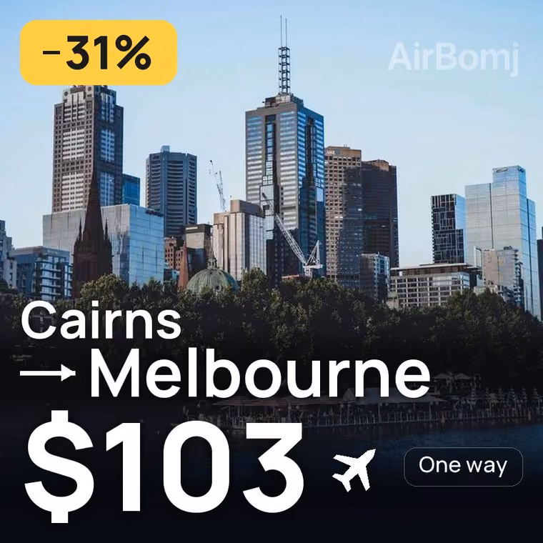 Cairns → Melbourne for $103