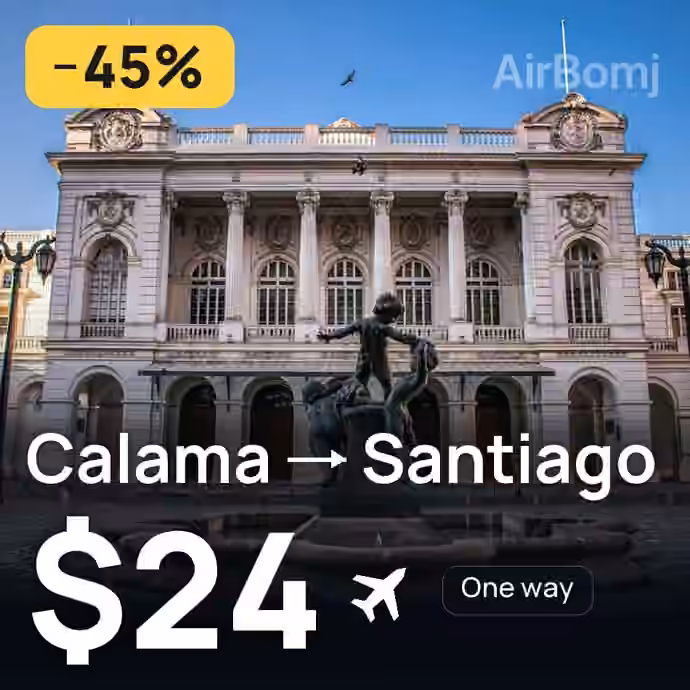 Calama → Santiago for $24