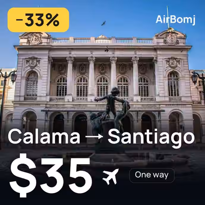 Calama → Santiago for $35