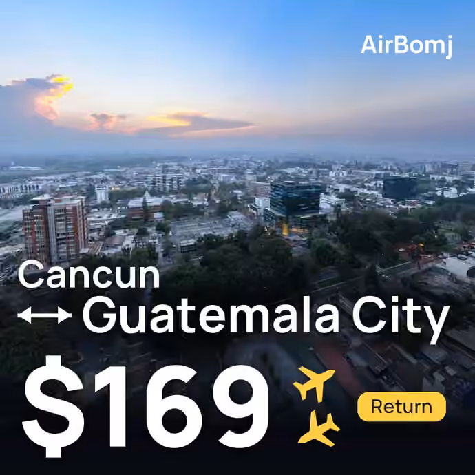 Cancun → Guatemala City for $169