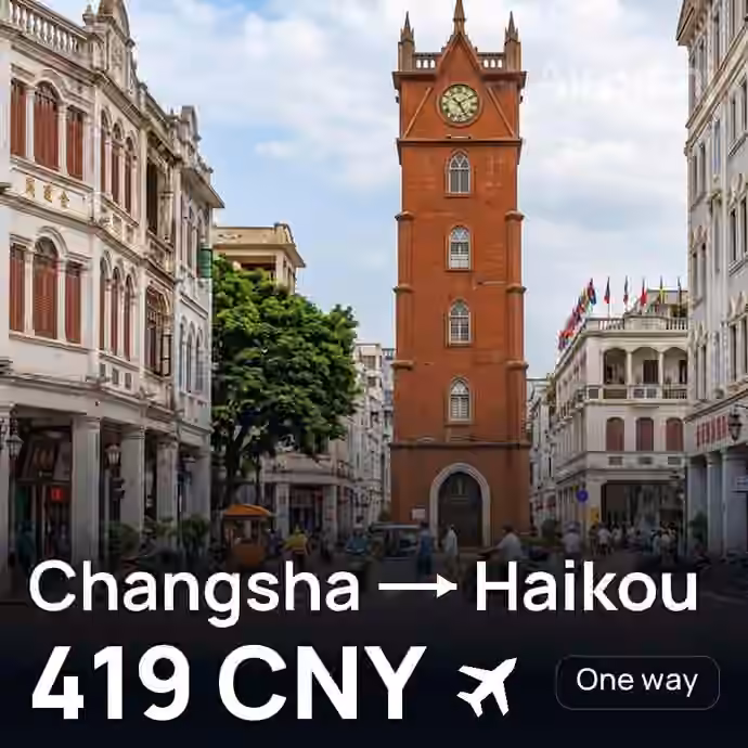Changsha → Haikou for 419 CNY