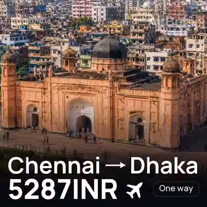 Chennai → Dhaka for 5287 INR