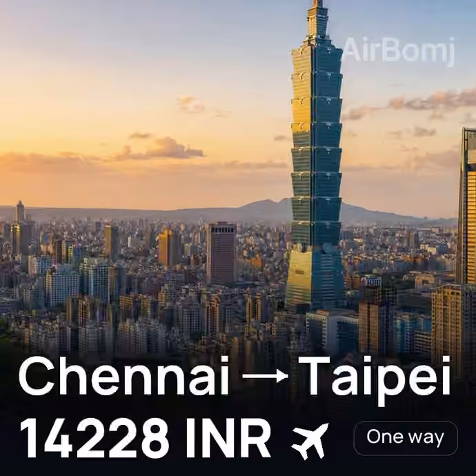 Chennai → Taipei for 14228 INR