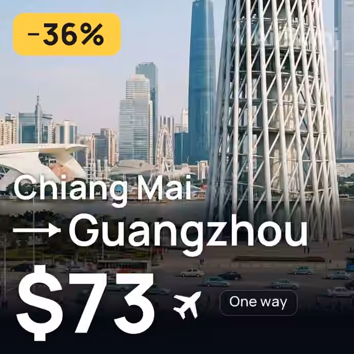 Chiang Mai → Guangzhou for $73
