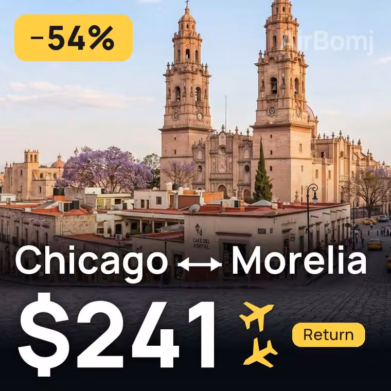Chicago → Morelia for $241