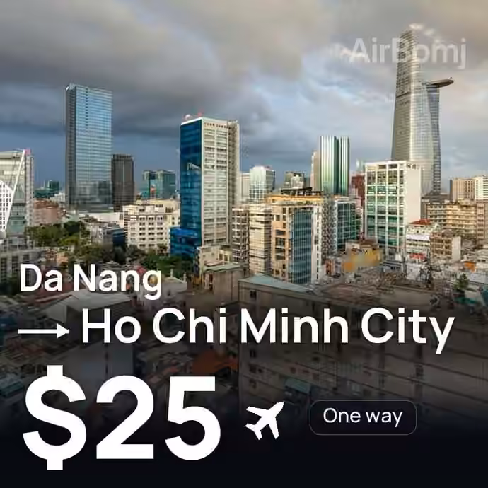 Da Nang → Ho Chi Minh City for $25