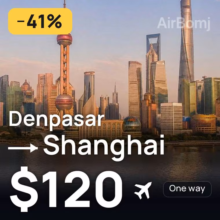 Denpasar (Bali) → Shanghai for $120