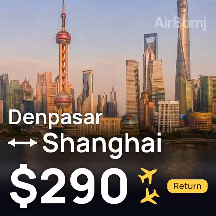 Denpasar (Bali) → Shanghai for $290
