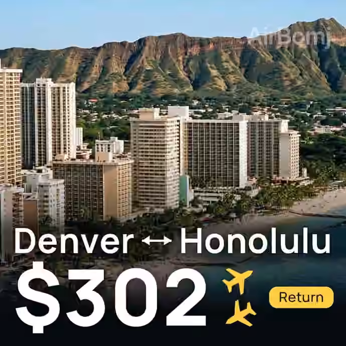 Denver → Honolulu for $302