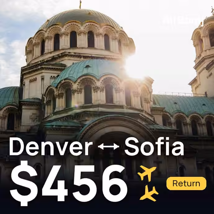 Denver → Sofia for $456