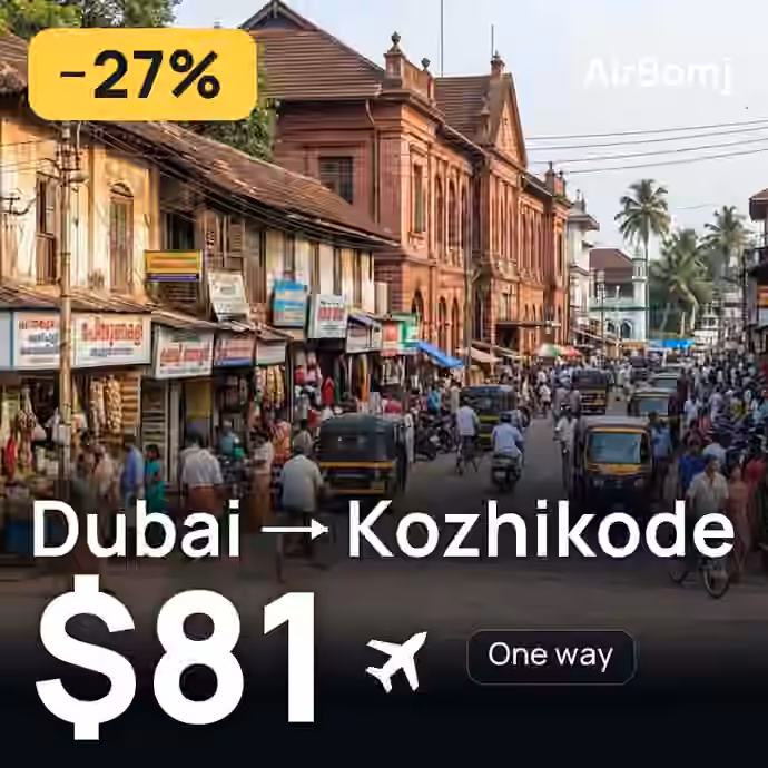 Dubai → Kozhikode for $81