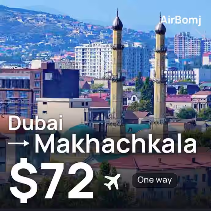Dubai → Makhachkala for $72