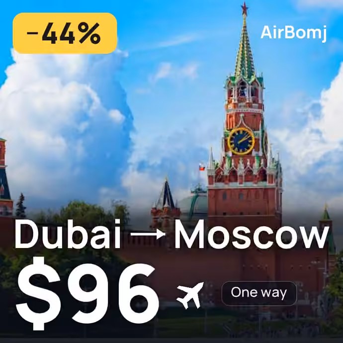 Dubai → Moscow for $96