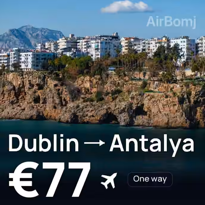 Dublin → Antalya for €77